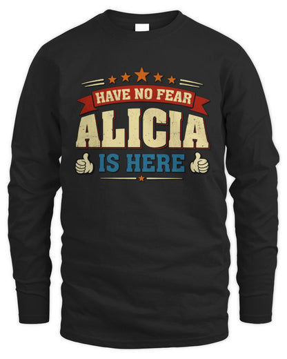 Have No Fear Your Name Is Here Cool Graphic T-Shirt ALICIA M1-71 / Men's Long Sleeved T-Shirt / black