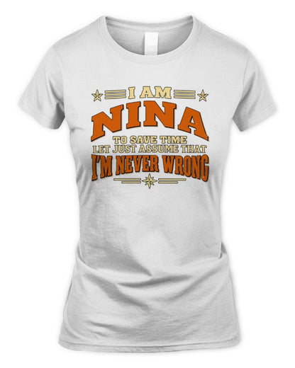 I'm Name Let's Just Assume I'm Never Wrong Retro Shirt NINA M1-64 / Women's Standard T-Shirt / white