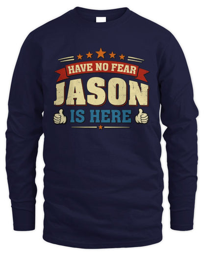 Have No Fear Your Name Is Here Cool Graphic T-Shirt JASON M1-71 / Men's Long Sleeved T-Shirt / navy
