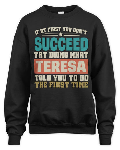 If at First You Don't Succeed Funny Vintage Shirt TERESA M1-53 / Unisex Sweatshirt / black
