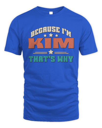 Because I'm Name That's Why Personalized Retro Shirt KIM-49 / Unisex Standard T-Shirt / royal
