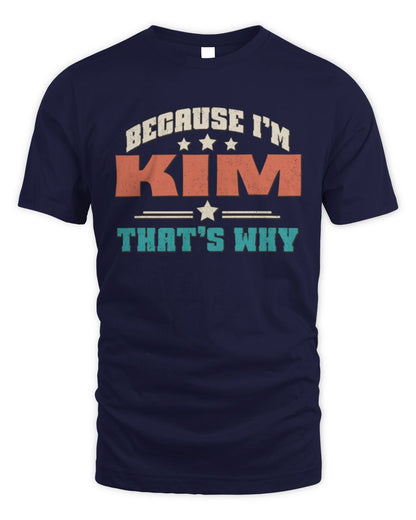 Because I'm Name That's Why Personalized Retro Shirt KIM-49 / Unisex Standard T-Shirt / navy