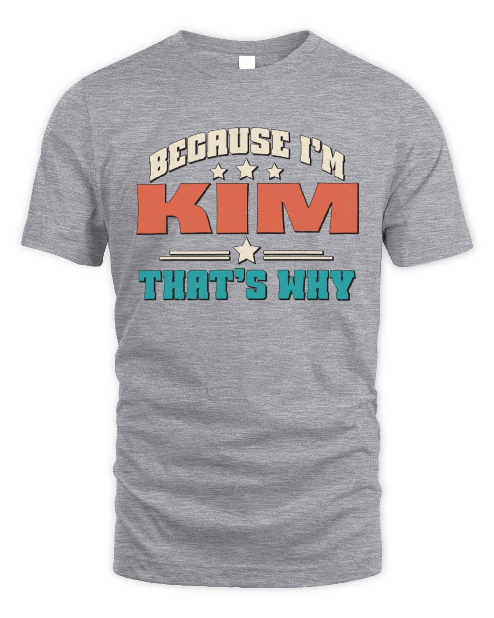 Because I'm Name That's Why Personalized Retro Shirt KIM-49 / Unisex Standard T-Shirt / sport grey