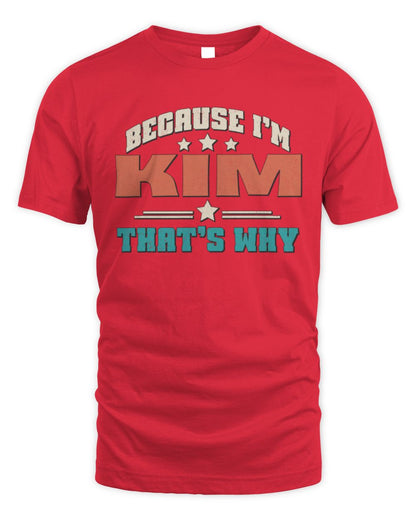 Because I'm Name That's Why Personalized Retro Shirt KIM-49 / Unisex Standard T-Shirt / red