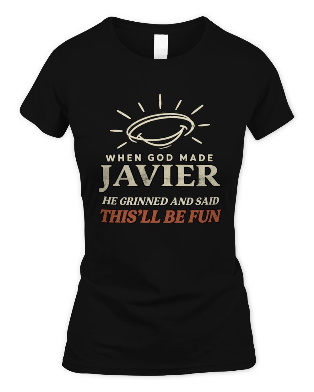 When God Made Your Name Funny Western T-Shirt T-Shirt JAVIER M1-S82 / Women's Standard T-Shirt / black