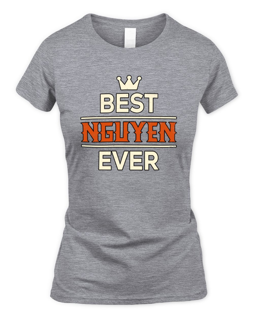 Best Your Name With Crown Shirt NGUYEN M1-59 / Women's Standard T-Shirt / sport grey