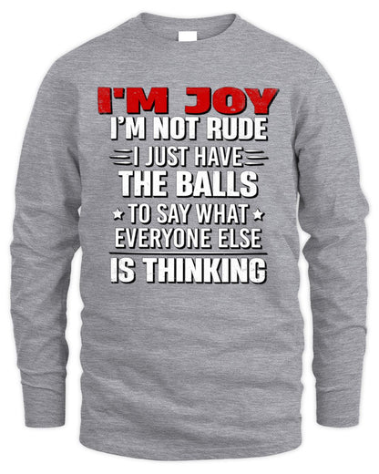I'm Name I'm Not Rude I Just Have The Balls Funny T-Shirt JOY M1-46 / Men's Long Sleeved T-Shirt / sport grey