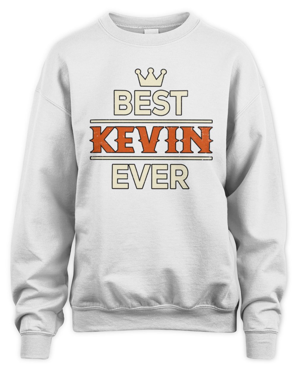 Best Your Name With Crown Shirt KEVIN M1-59 / Unisex Sweatshirt / white