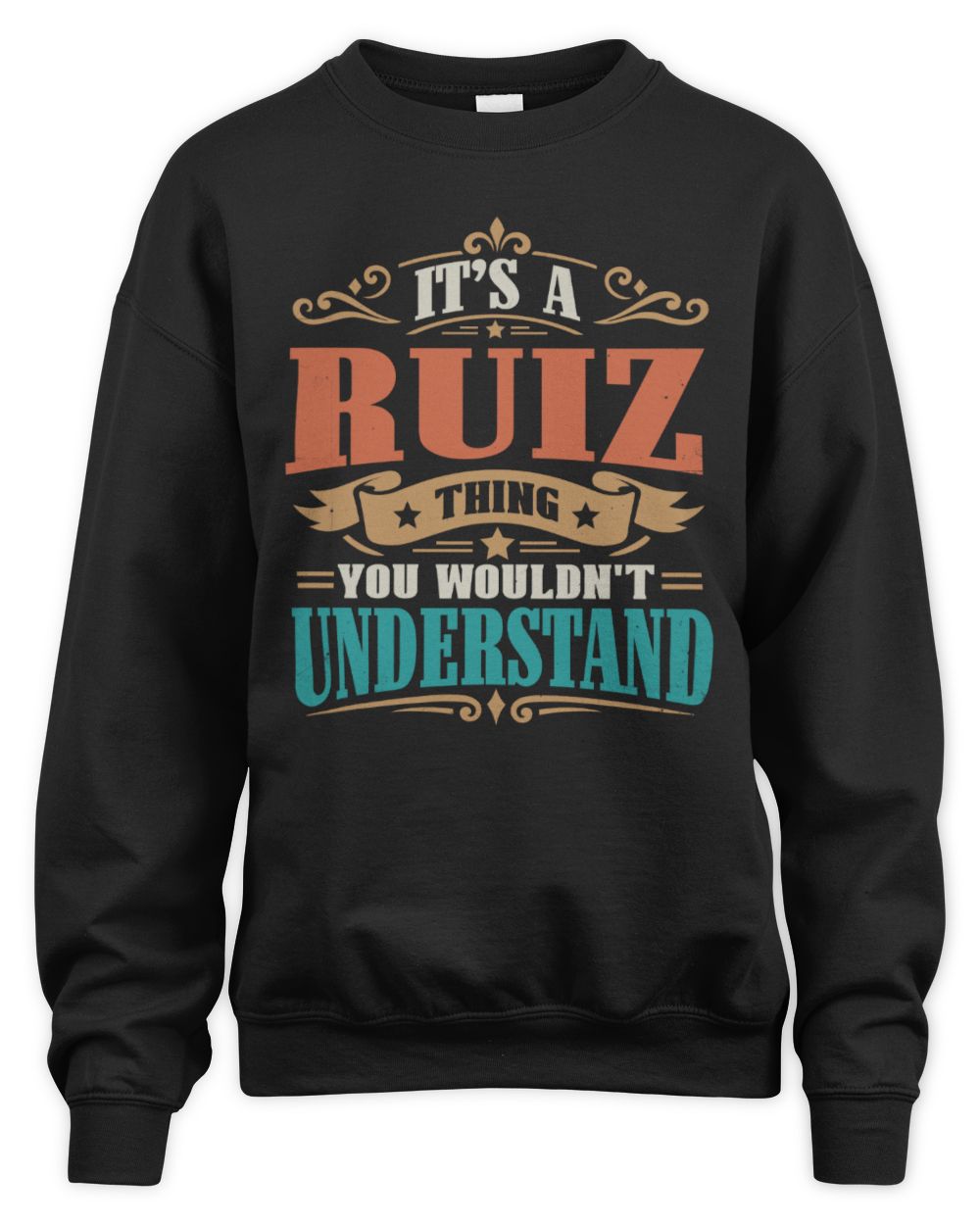 It’s a Name Thing Personalized Retro T-Shirt RUIZ M1-47 / Unisex Sweatshirt / black