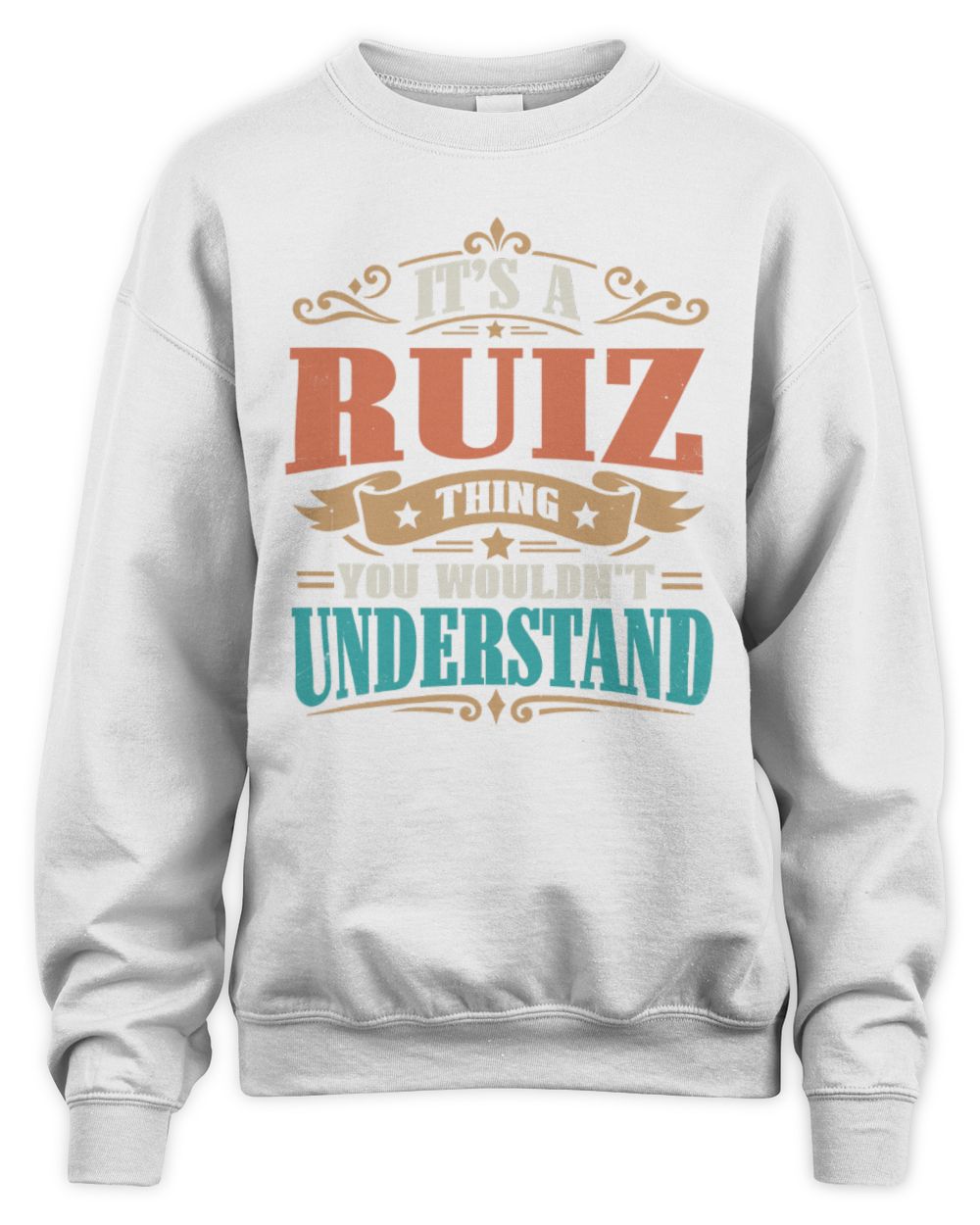 It’s a Name Thing Personalized Retro T-Shirt RUIZ M1-47 / Unisex Sweatshirt / white
