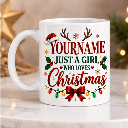 Just A Girl Who Loves Christmas - Personalized Mug