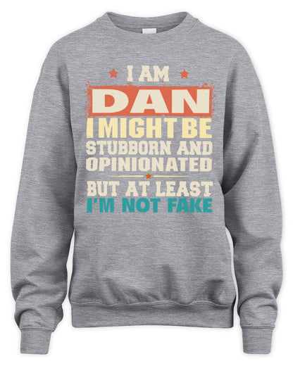 I Am Name I Might Be Stubborn and Opinionated Graphic T-Shirt DAN M1-72 / Unisex Sweatshirt / sport grey
