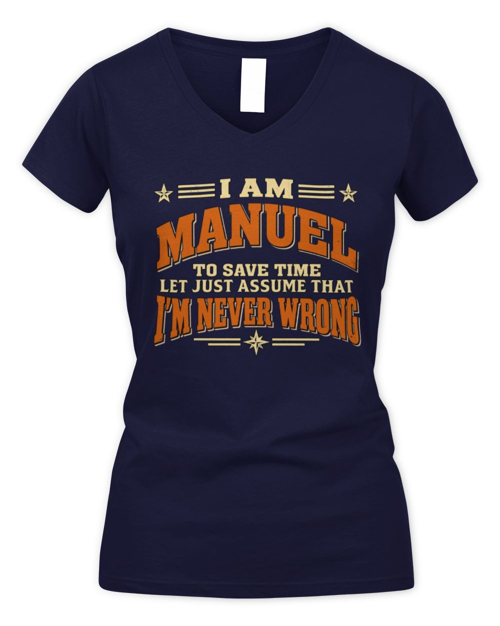 I'm Name Let's Just Assume I'm Never Wrong Retro Shirt MANUEL M1-64 / Women's V-Neck T-Shirt / navy
