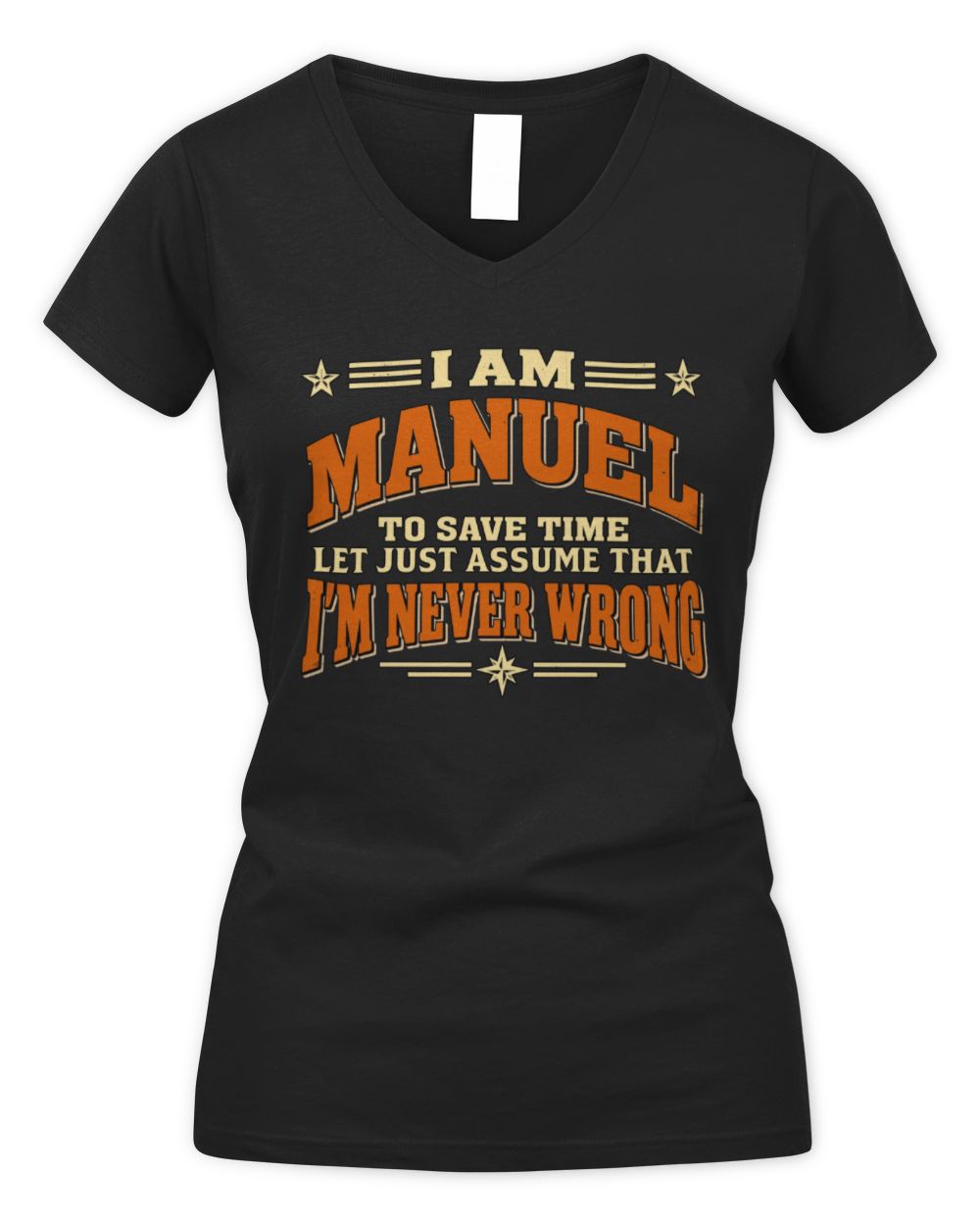 I'm Name Let's Just Assume I'm Never Wrong Retro Shirt MANUEL M1-64 / Women's V-Neck T-Shirt / black