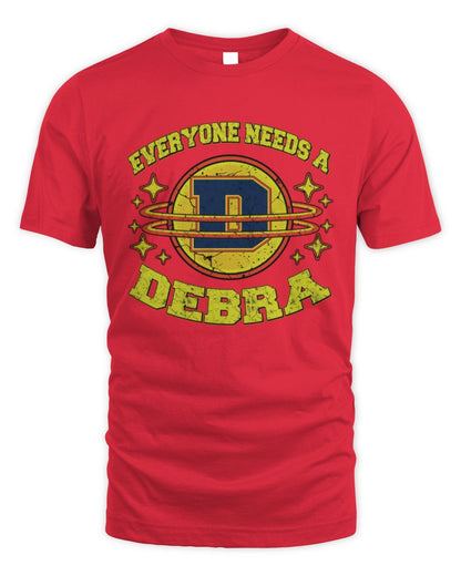 Everyone Needs a Your Name Shirt DEBRA M1-76 / Unisex Standard T-Shirt / red