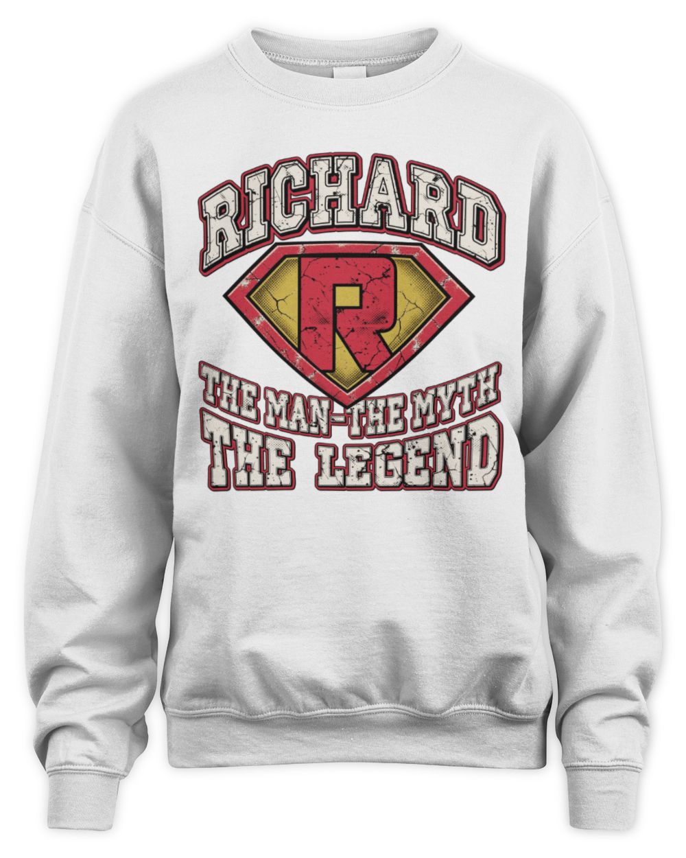 The Man The Myth The Legend Superman Graphic T-Shirt RICHARD M1-74 / Unisex Sweatshirt / white