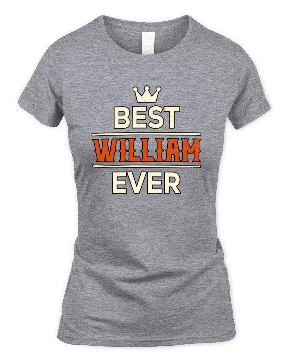 Best Your Name With Crown Shirt WILLIAM M1-59 / Women's Standard T-Shirt / sport grey