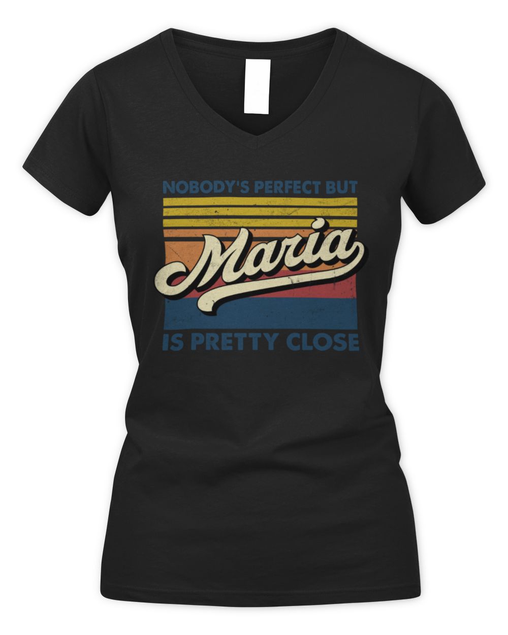 Nobody's Perfect But Your Name Is Pretty Close Retro Shirt MARIA M1-65 / Women's V-Neck T-Shirt / black