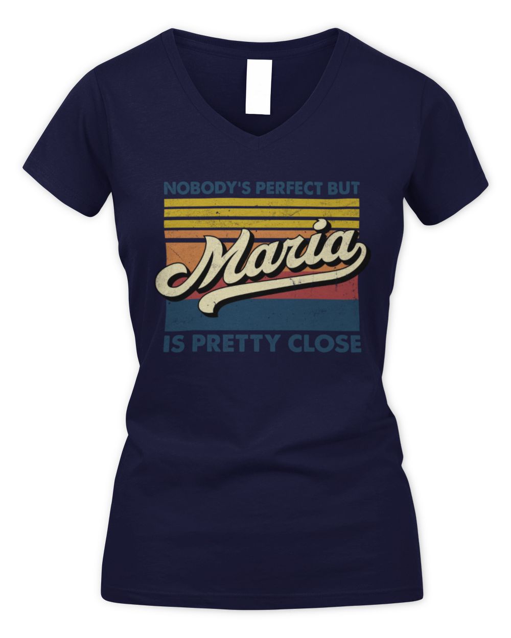 Nobody's Perfect But Your Name Is Pretty Close Retro Shirt MARIA M1-65 / Women's V-Neck T-Shirt / navy