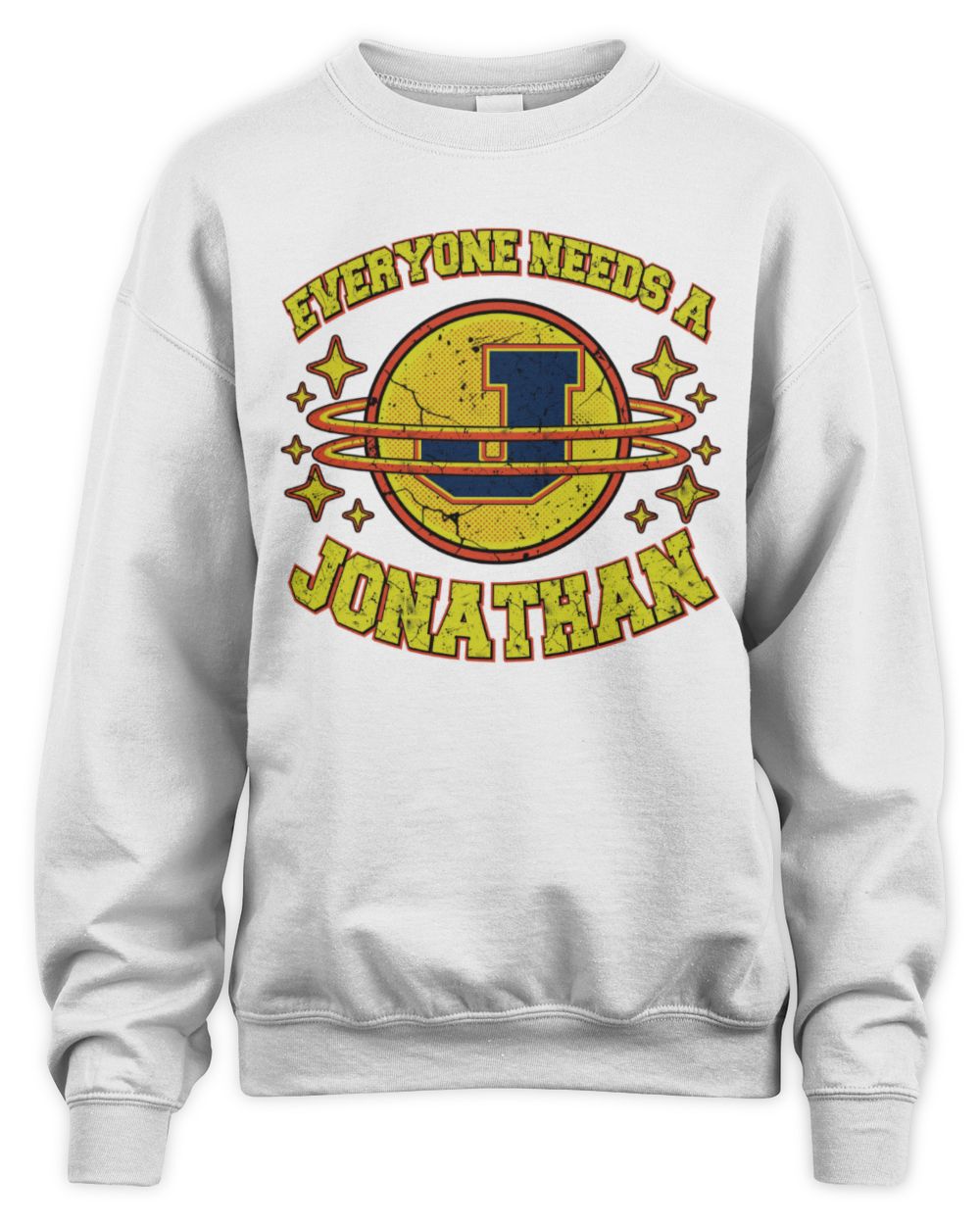 Everyone Needs a Your Name Shirt JONATHAN M1-76 / Unisex Sweatshirt / white
