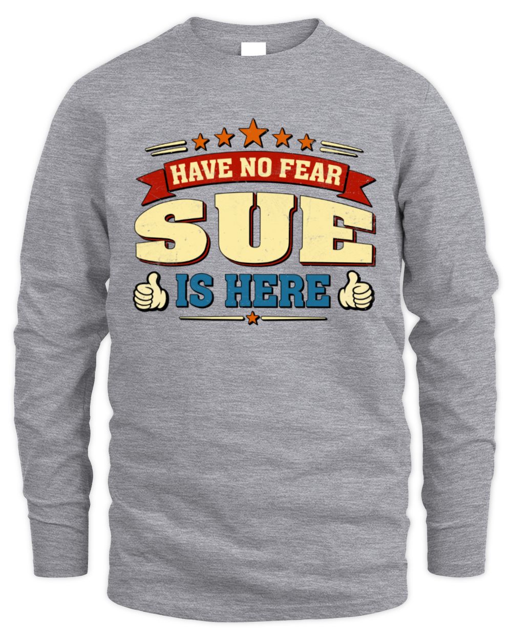 Have No Fear Your Name Is Here Cool Graphic T-Shirt SUE M1-71 / Men's Long Sleeved T-Shirt / sport grey