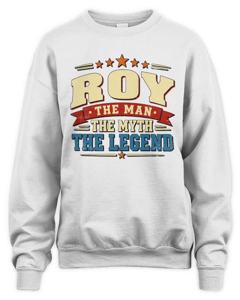 The Man The Myth The Legend Ribbon Vintage T-Shirt ROY M1-56 / Unisex Sweatshirt / white