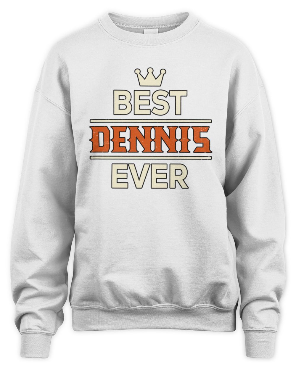 Best Your Name With Crown Shirt DENNIS M1-59 / Unisex Sweatshirt / white