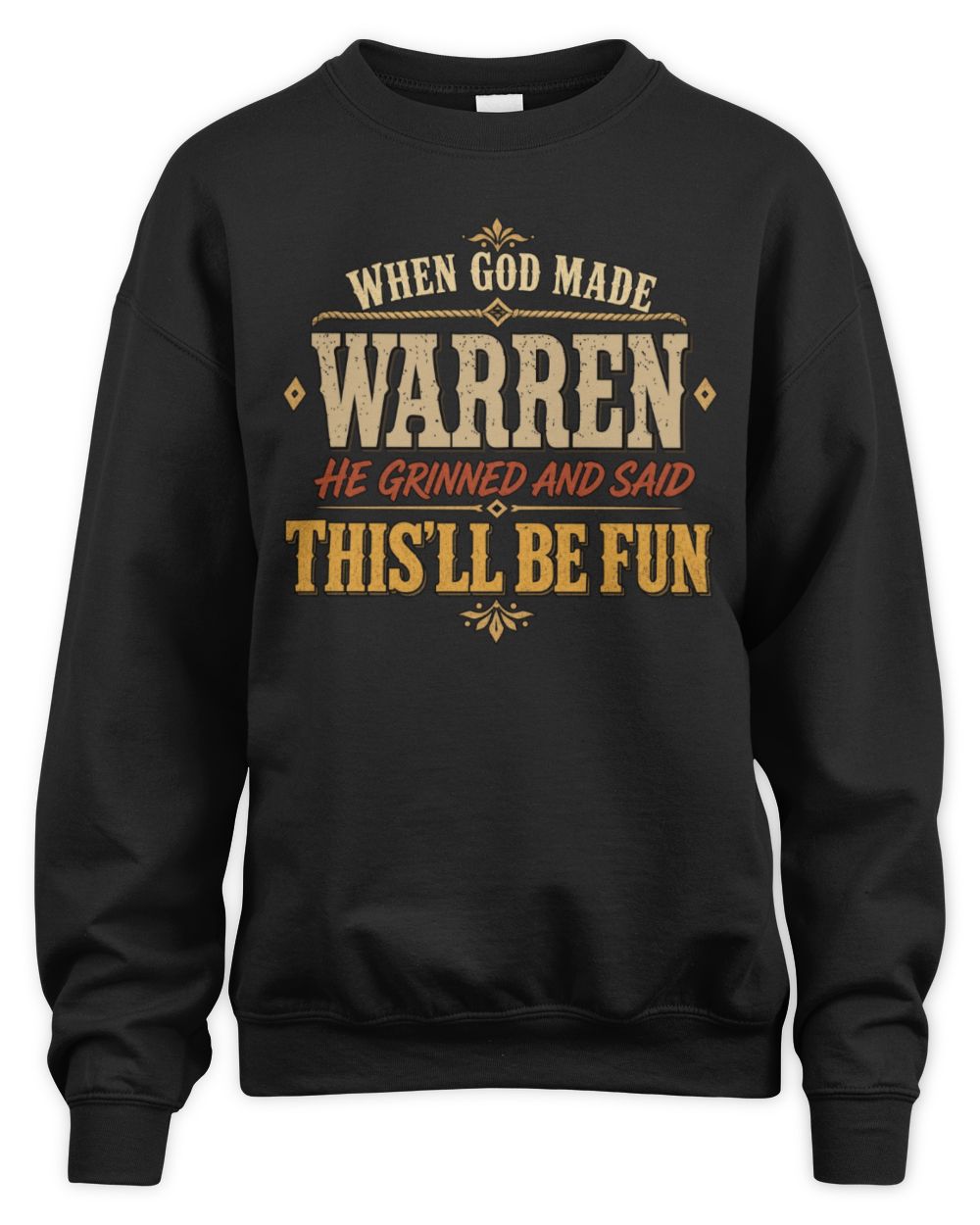 When God Made Your Name Funny Western T-Shirt WARREN M1-81 / Unisex Sweatshirt / black
