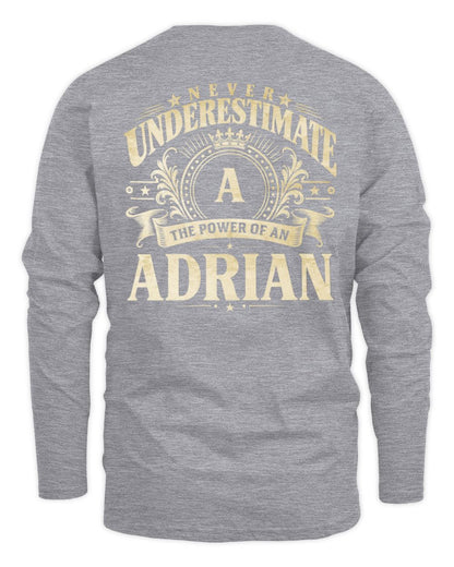 Never Underestimate Your Name Luxury Logo Shirt ADRIAN M1-63 / Men's Long Sleeved T-Shirt / sport grey