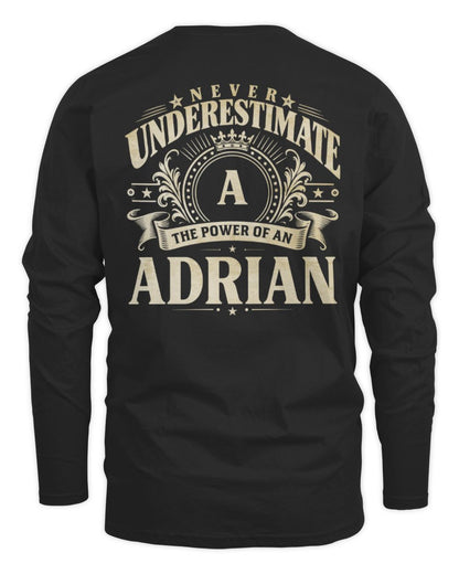 Never Underestimate Your Name Luxury Logo Shirt ADRIAN M1-63 / Men's Long Sleeved T-Shirt / black