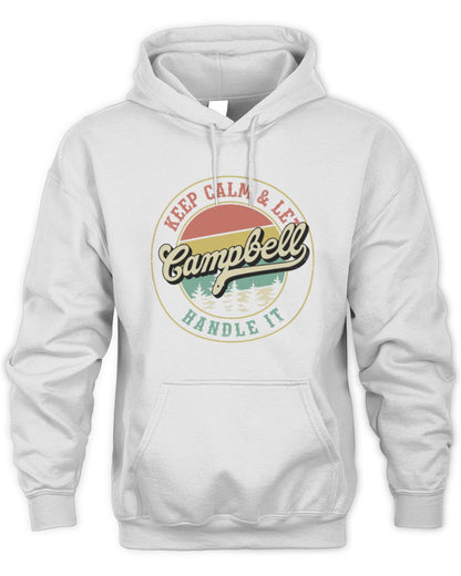 Keep Calm Let Your Name Handle It Retro T-Shirt CAMPBELL M1-54 / Unisex Hoodie / white