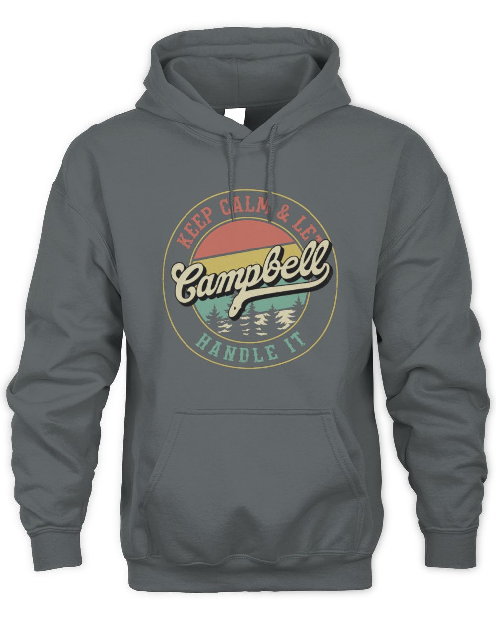 Keep Calm Let Your Name Handle It Retro T-Shirt CAMPBELL M1-54 / Unisex Hoodie / charcoal