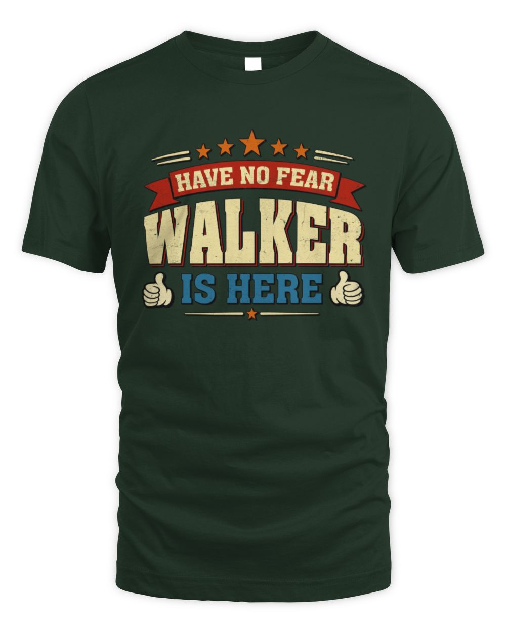 Have No Fear Your Name Is Here Cool Graphic T-Shirt WALKER M1-71 / Unisex Standard T-Shirt / forest green