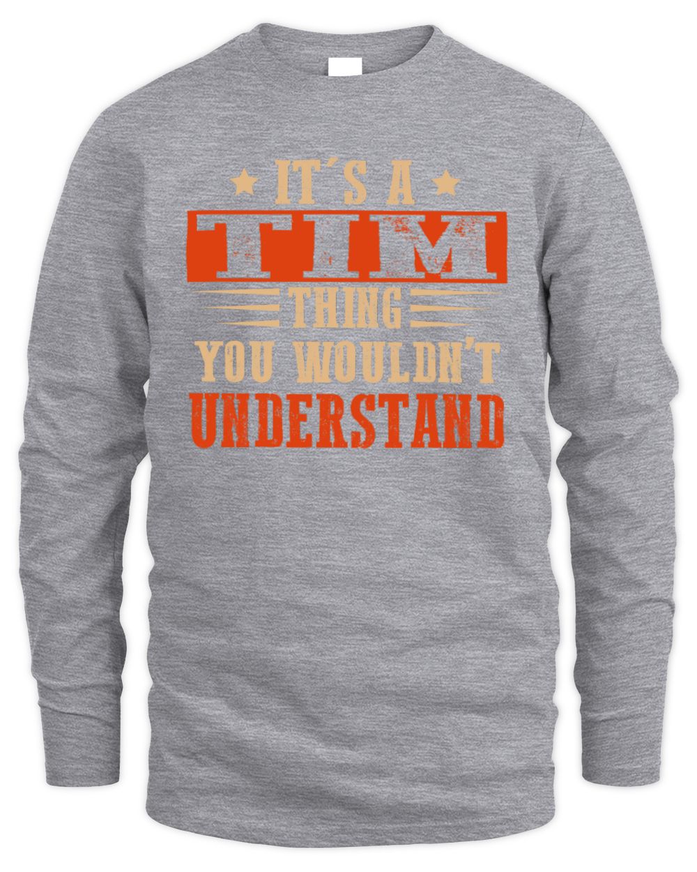 It's a Name Thing Personalized Funny Shirt TIM M1-51 / Men's Long Sleeved T-Shirt / sport grey