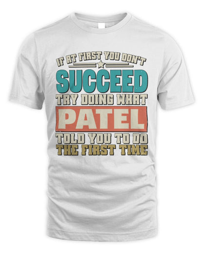 If at First You Don't Succeed Funny Vintage Shirt PATEL M1-53 / Unisex Standard T-Shirt / white