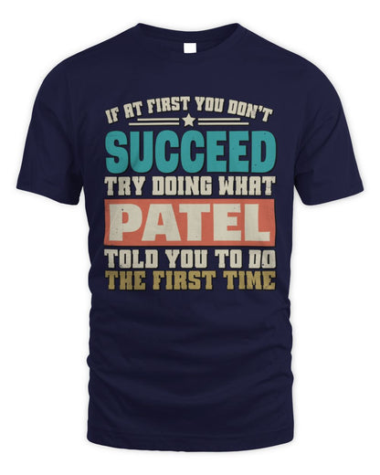 If at First You Don't Succeed Funny Vintage Shirt PATEL M1-53 / Unisex Standard T-Shirt / navy