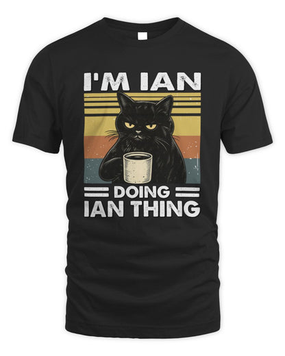 I'm Name Doing Name Thing Grumpy Black Cat Shirt IAN M1-79 / Unisex Standard T-Shirt / black