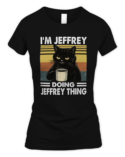 I'm Name Doing Name Thing Grumpy Black Cat Shirt JEFFREY M1-79 / Women's Standard T-Shirt / black