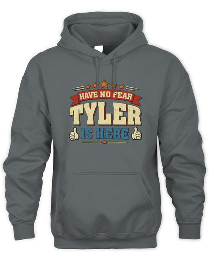 Have No Fear Your Name Is Here Cool Graphic T-Shirt TYLER M1-71 / Unisex Hoodie / charcoal