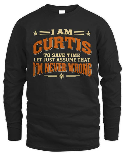 I'm Name Let's Just Assume I'm Never Wrong Retro Shirt CURTIS M1-64 / Men's Long Sleeved T-Shirt / black