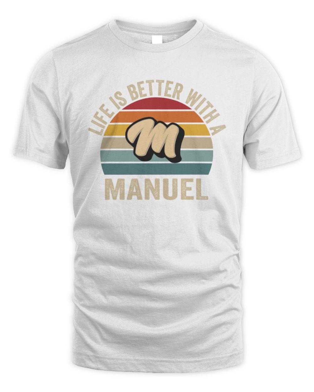 Life Is Better with Name Vintage Sun Shirt MANUEL M1-50 / Unisex Standard T-Shirt / white