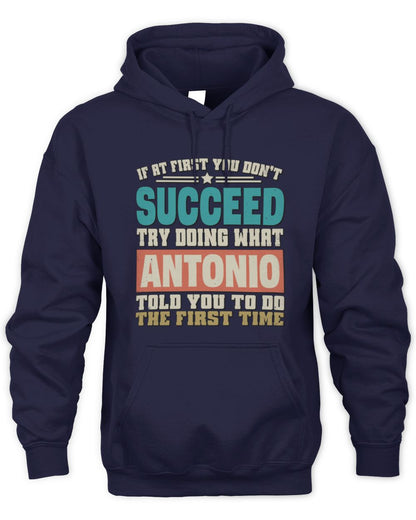 If at First You Don't Succeed Funny Vintage Shirt ANTONIO M1-53 / Unisex Hoodie / navy