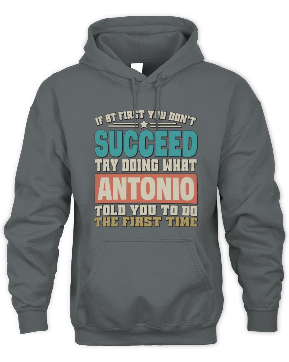 If at First You Don't Succeed Funny Vintage Shirt ANTONIO M1-53 / Unisex Hoodie / charcoal
