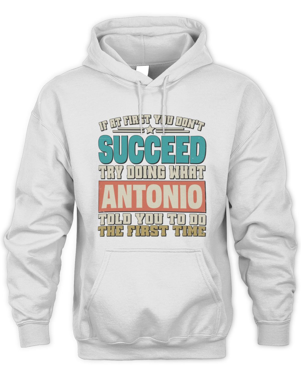 If at First You Don't Succeed Funny Vintage Shirt ANTONIO M1-53 / Unisex Hoodie / white