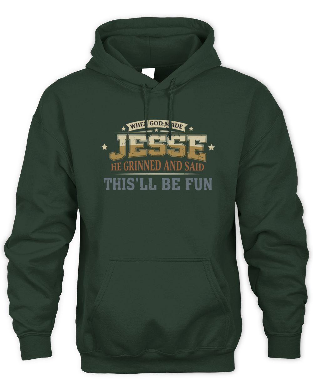 When God Made Your Name Funny Heritage T-Shirt JESSE M1-80 / Unisex Hoodie / forest green