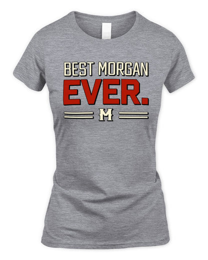Best Your Name Ever Cool Shirt MORGAN M1-58 / Women's Standard T-Shirt / sport grey