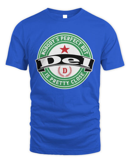 Nobody's Perfect But Your Name Is Pretty Close Heineken Beer T-Shirt DEL M1-S85 / Unisex Standard T-Shirt / royal