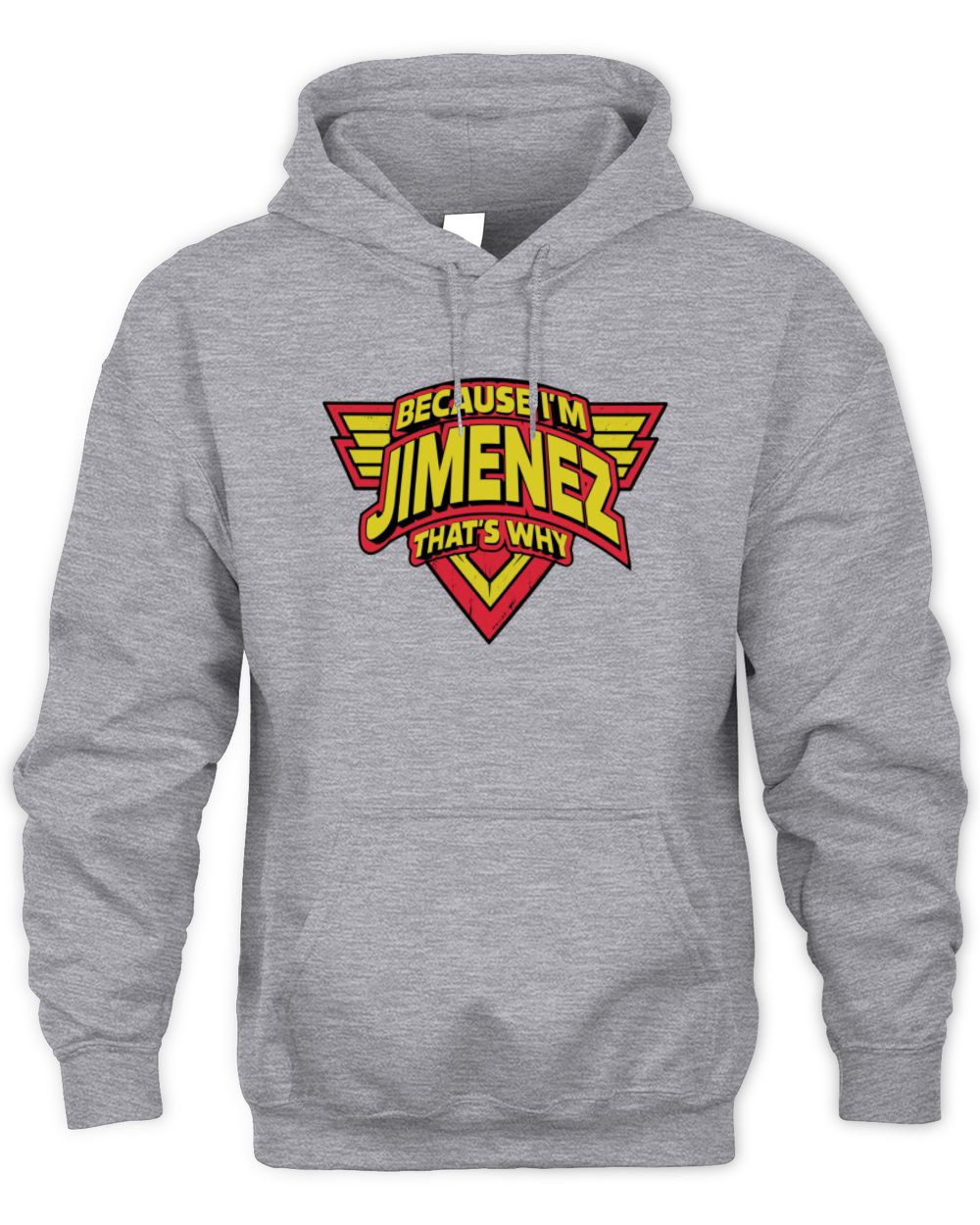 Because I'm Name That's Why Red and Yellow Logo Graphic T-Shirt JIMENEZ M1-75 / Unisex Hoodie / sport grey