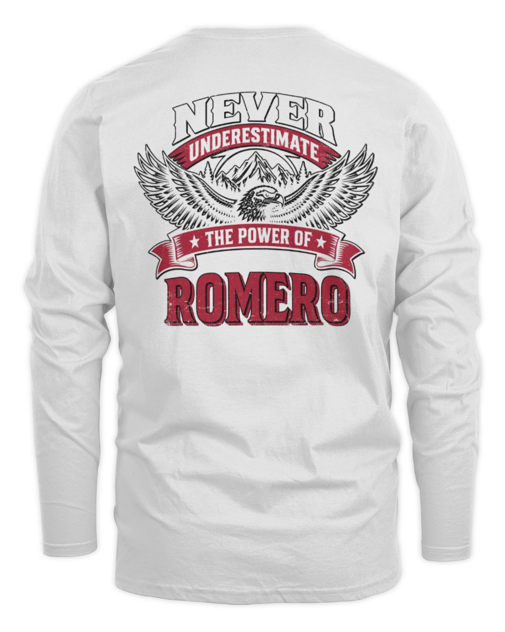 Never Underestimate Your Name Eagle Mountain Shirt ROMERO M1-61 / Men's Long Sleeved T-Shirt / white