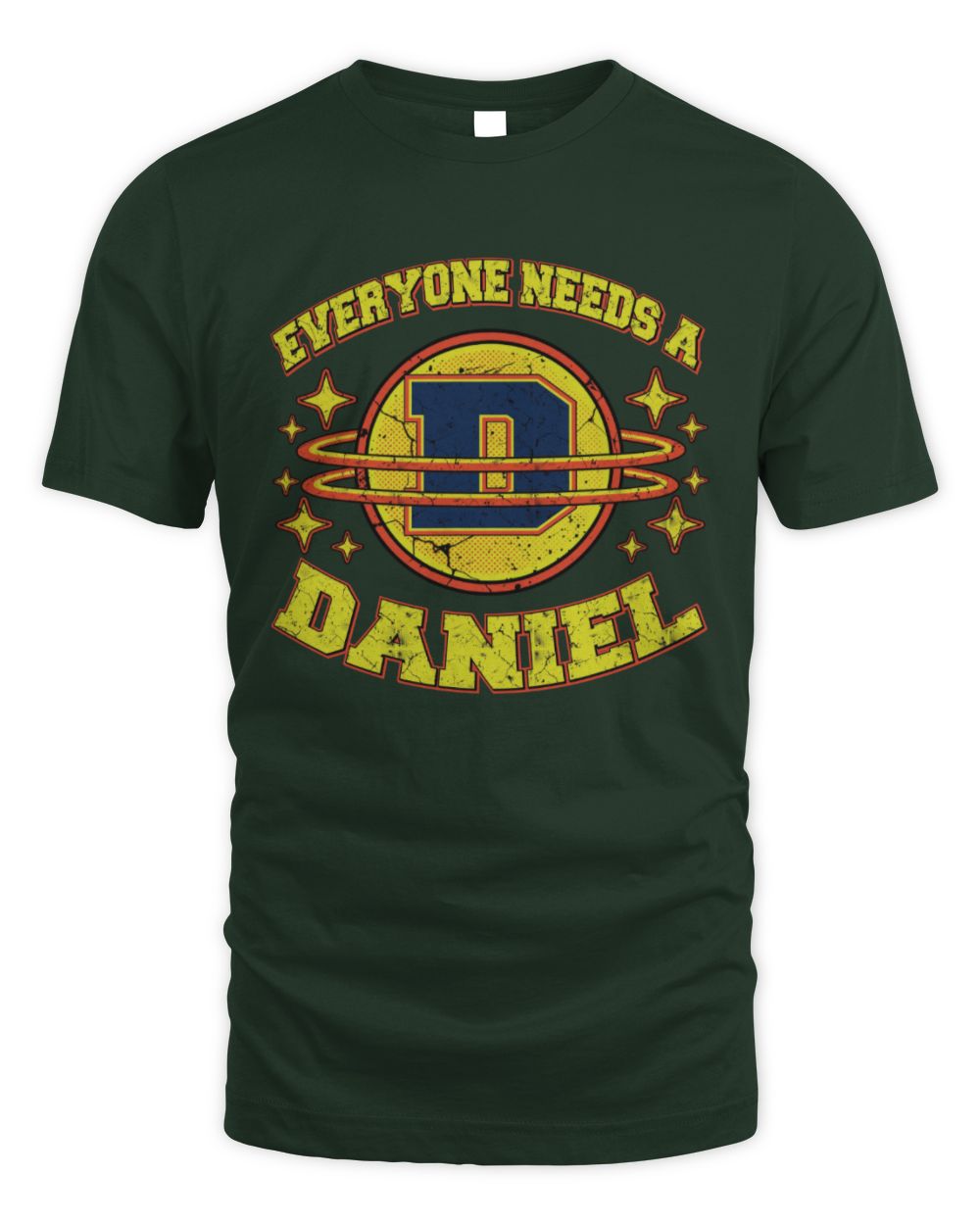 Everyone Needs a Your Name Shirt DANIEL M1-76 / Unisex Standard T-Shirt / forest green